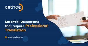 Get Aware Of Which Of Your Essential Documents That Require Professional Translation!